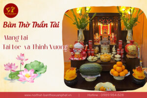 Bí Quyết Kinh Doanh Phát Đạt: Bàn Thờ Thần Tài - Ông Địa Chất Lượng Cao